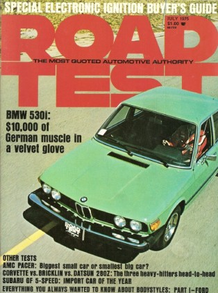 ROAD TEST MAGAZINE 1975 JULY - BMW 530i, PACER, VETTE vs BRICKLIN vs 280Z